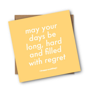 May Your Days Be Long Hard And Filled With Regret Wedding Card