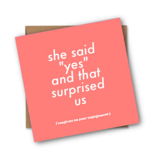 She Said Yes And That Surprised Us Engagement Card