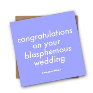 Congratulations On Your Blasphemous Wedding Gay Wedding Card