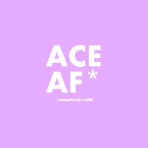 ACE AF (asexual) A2 Poster