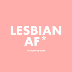 Lesbian AF A2 Poster