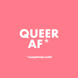 QUEER AF A2 Poster