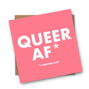 Queer AF Greeting Card