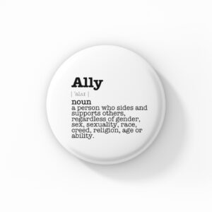 Vintage Style Button Badge - Ally Meaning