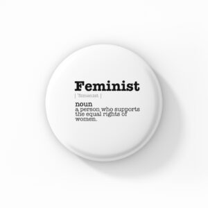 Vintage Style Button Badge - Feminist Meaning