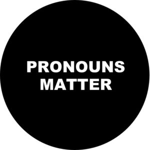 Pronouns Matter Pin Badge For Sale