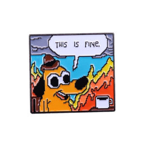 this is fine gif pin badge