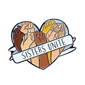 feminist sisters unite pin badge