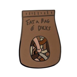 Eat A Bag Of Dicks Pin Badge