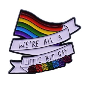 We're all a little bit gay pin badge harry styles