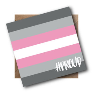 DEMIGIRL PROUD CARD WITH ENVELOPE