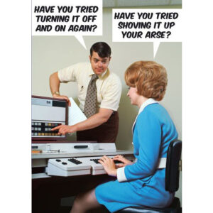 Have You Tried Turning It Off Card