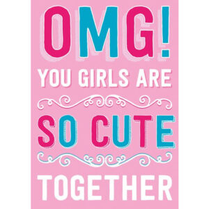 OMG Girls So Cute Card - Lesbian Wedding Card