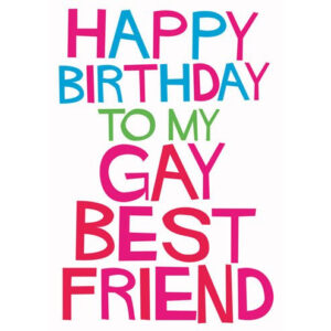 To My Gay Best Friend Card
