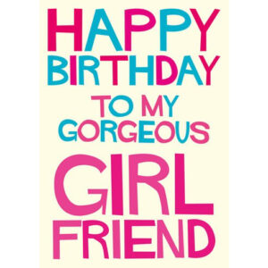 To My Gorgeous Girlfriend Card