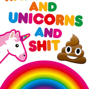 Rainbows and Unicorns and Shit Card