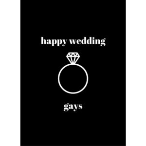 Happy Wedding Gays – Gay Wedding Card