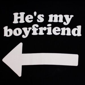 T-Shirt - He's My Boyfriend