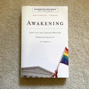 Awakening: How Gays and Lesbians Brought Marriage Equality to America (Paperback) (Rare)