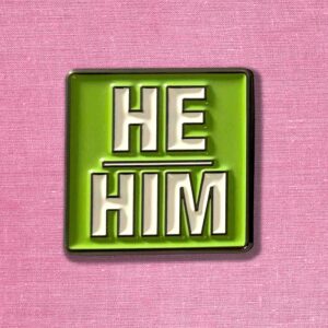 He / Him Pronoun Pin Badge Bright Green Square