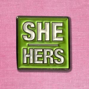 She / Her Pronoun Pin Badge Bright Green Square
