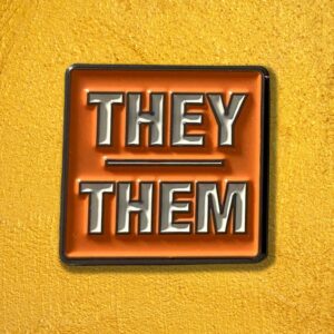 They / Them Pronoun Pin Badge Bright Orange