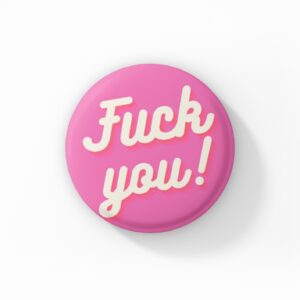 Vintage Style Button Badge - Fuck You