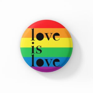 Vintage Style Button Badge - Love Is Love - Rainbow