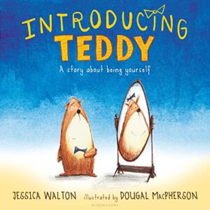 Introducing Teddy by Jessica Walton and Dougal MacPherson