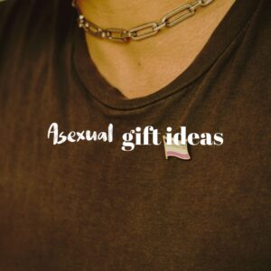 Asexual Coming Out Gift Ideas