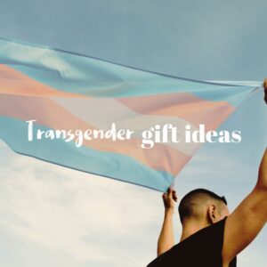 Transgender Coming Out Gift Ideas