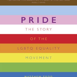 Pride: The Story Of The LGBTQ Equality Movement (Hardback)