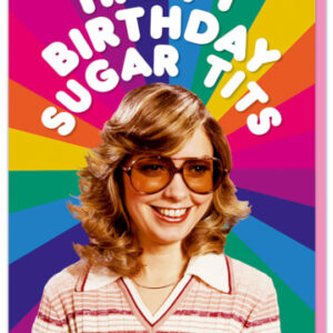 Happy Birthday Sugar Tits Birthday Card
