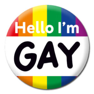 Hello I'm Gay - Button Badge