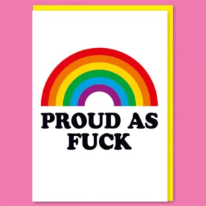 Proud As F**K - Coming Out Card