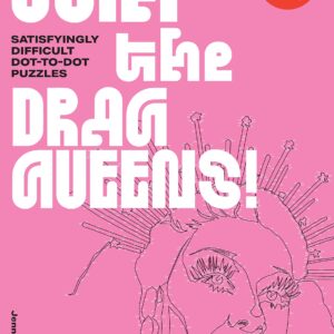 Join The Drag Queens: Satisfyingly Difficult Dot To Dot Book