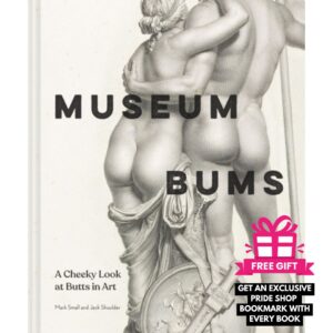 Museum Bums : A Cheeky Look at Butts in Art - Hardback (With Free Gift)