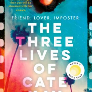 The Three Lives Of Cate Kay - Kate Fagan - Hardback + plus free gift